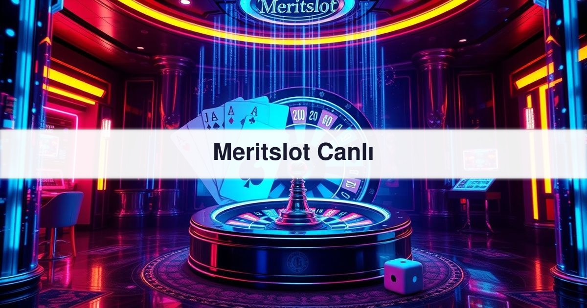 Meritslot Canlı